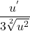\[\frac{u^'}{3\sqrt[2]{u^2}}\]